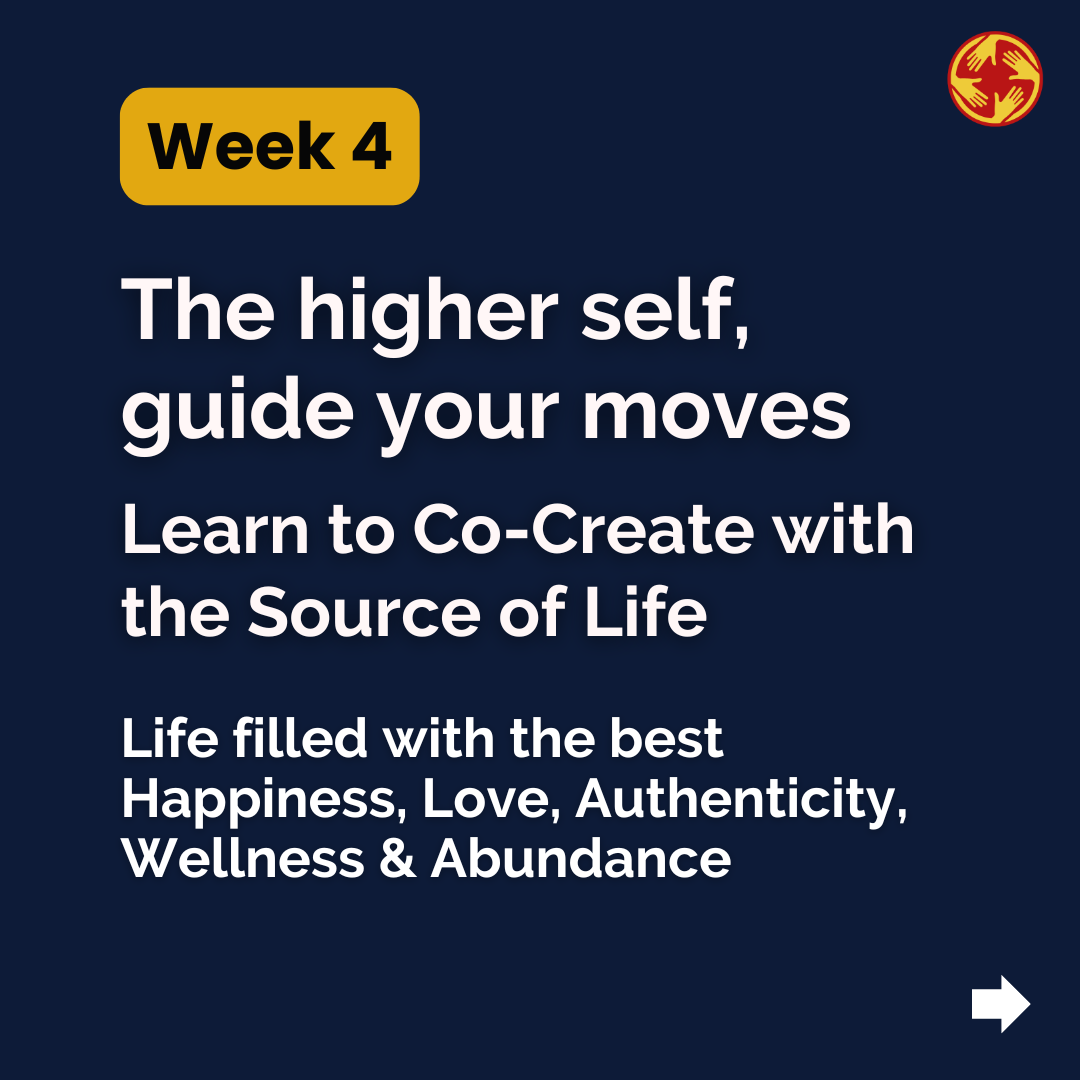 Week 4 - The higher self guides you