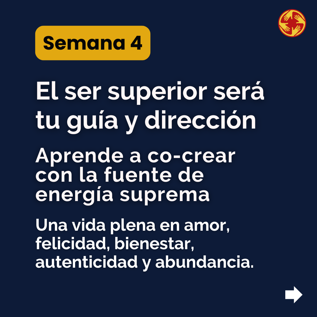 Semana 4 - Tu ser superior será tu guía