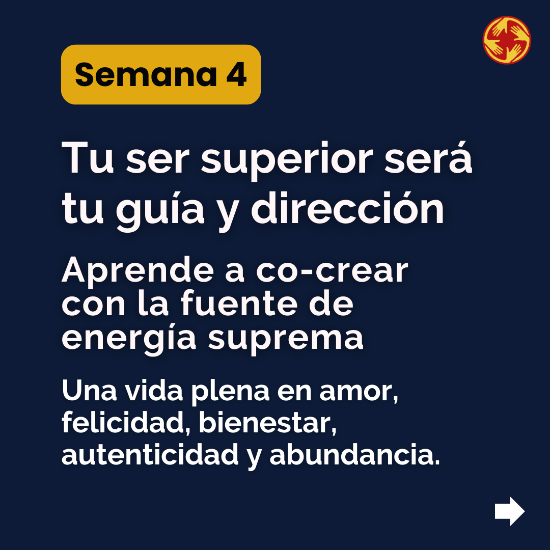 Semana 4 - Tu ser superior será tu guía